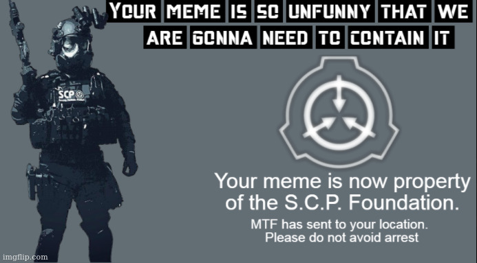 user above | image tagged in the scp foundation now owns this meme | made w/ Imgflip meme maker