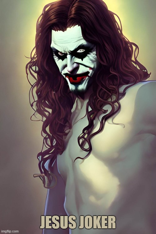 JESUS JOKER | JESUS JOKER | image tagged in jesus joker,jesus,joker,joker jesus,fu,fu2 | made w/ Imgflip meme maker