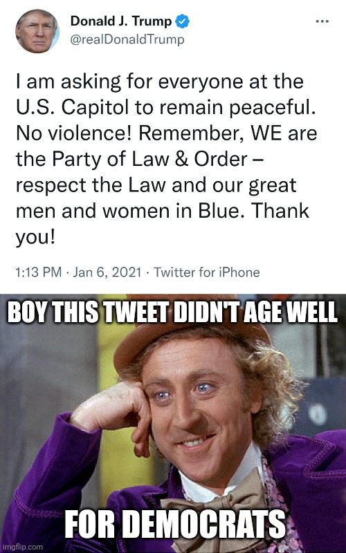 Peacefully and patriotically. | BOY THIS TWEET DIDN'T AGE WELL; FOR DEMOCRATS | image tagged in memes | made w/ Imgflip meme maker