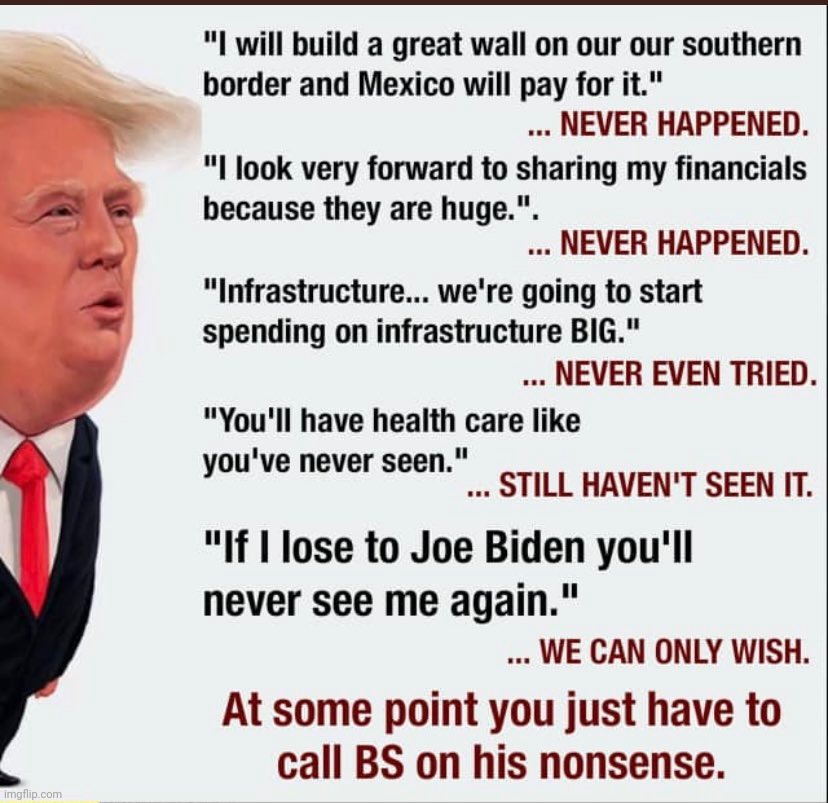 Donald Trump promises never kept | image tagged in donald trump broken promises,donald trump,donald tump broke,liar,trump | made w/ Imgflip meme maker