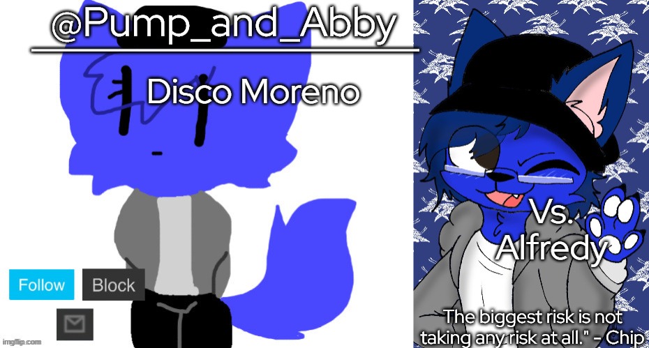 control your temper, so don't be angry | Disco Moreno; Vs. Alfredy | image tagged in pump and abby | made w/ Imgflip meme maker