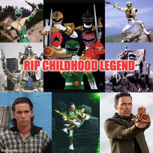RIP Childhood Hero | RIP CHILDHOOD LEGEND | image tagged in green ranger,power rangers,tommy oliver,jason david frank,white ranger,childhood | made w/ Imgflip meme maker