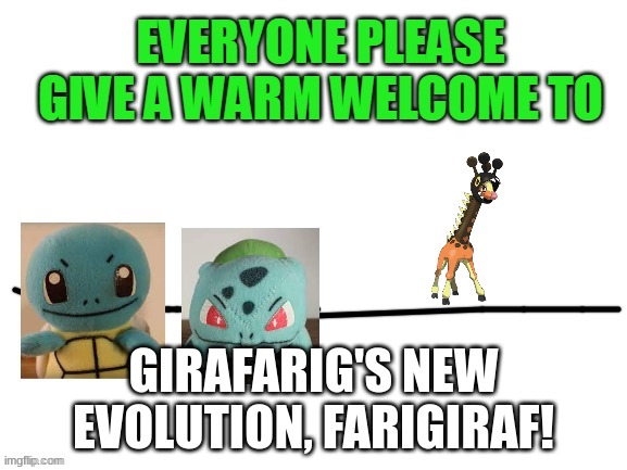 Everyone, please give a warm welcome to Farigiraf! | GIRAFARIG'S NEW EVOLUTION, FARIGIRAF! | image tagged in everyone please give a warm welcome to,farigiraf | made w/ Imgflip meme maker