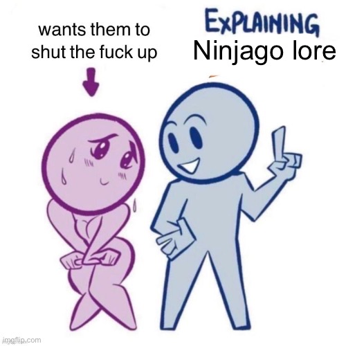 Ninjago lore | made w/ Imgflip meme maker