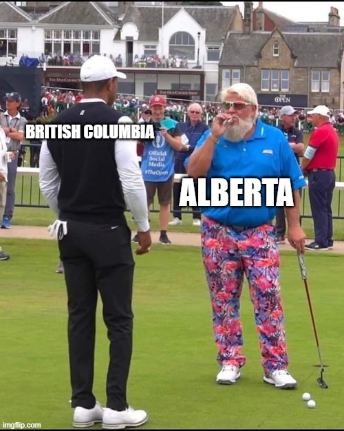 BC v Alberta | BRITISH COLUMBIA; ALBERTA | image tagged in john daly and tiger woods | made w/ Imgflip meme maker