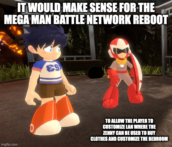 Rock With His Classic Orange Boots | IT WOULD MAKE SENSE FOR THE MEGA MAN BATTLE NETWORK REBOOT; TO ALLOW THE PLAYER TO CUSTOMIZE LAN WHERE THE ZENNY CAN BE USED TO BUY CLOTHES AND CUSTOMIZE THE BEDROOM | image tagged in megaman,rock,protoman,memes | made w/ Imgflip meme maker