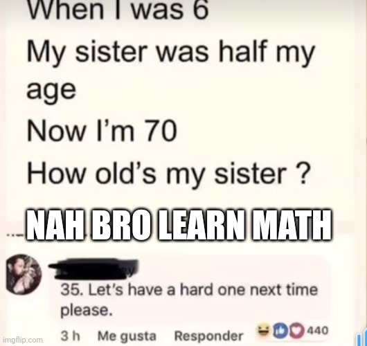 Learn math | NAH BRO LEARN MATH | image tagged in funny,memes | made w/ Imgflip meme maker