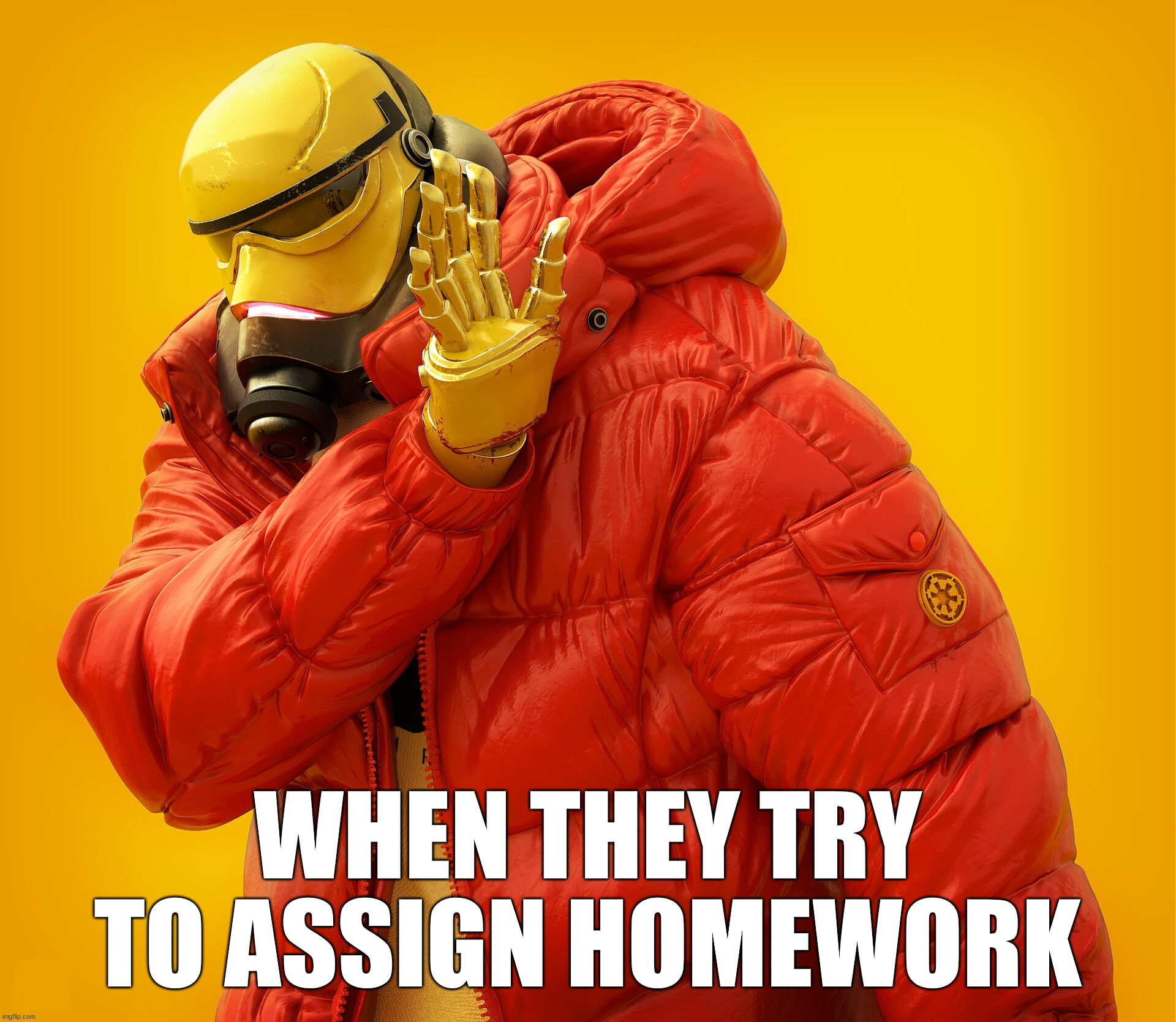 drake alt | WHEN THEY TRY TO ASSIGN HOMEWORK | image tagged in drake alt | made w/ Imgflip meme maker