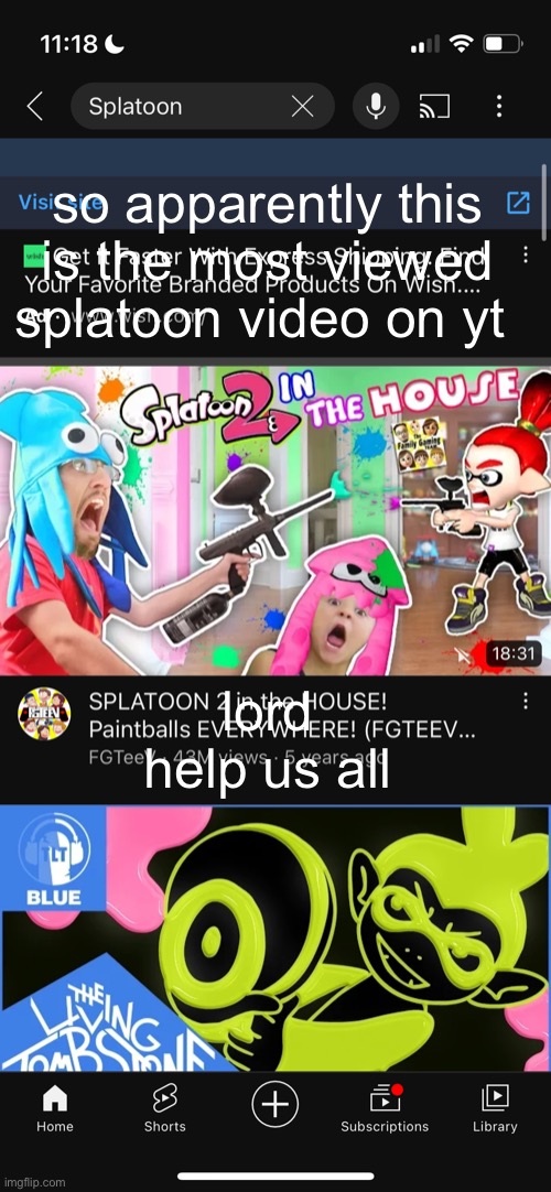 uh | so apparently this is the most viewed splatoon video on yt; lord help us all | image tagged in splatoon,splatoon 3 | made w/ Imgflip meme maker