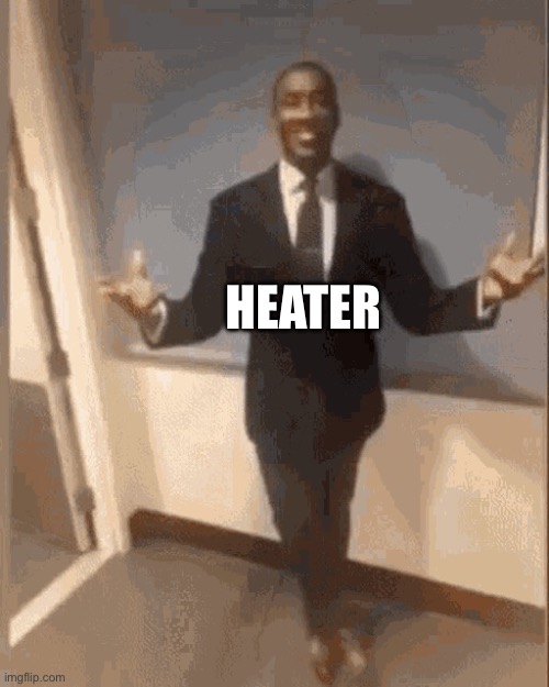 smiling black guy in suit | HEATER | image tagged in smiling black guy in suit | made w/ Imgflip meme maker