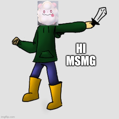 HI MSMG | image tagged in guy with a dagger | made w/ Imgflip meme maker