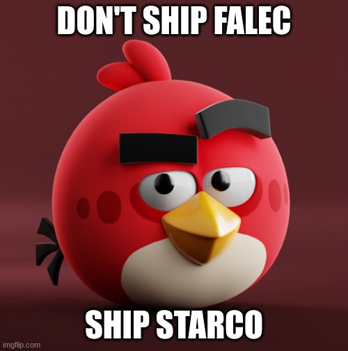 Amazingly Red | DON'T SHIP FALEC; SHIP STARCO | image tagged in amazingly red | made w/ Imgflip meme maker