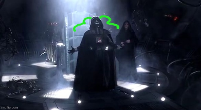 Vader nooooooooo | image tagged in vader nooooooooo | made w/ Imgflip meme maker