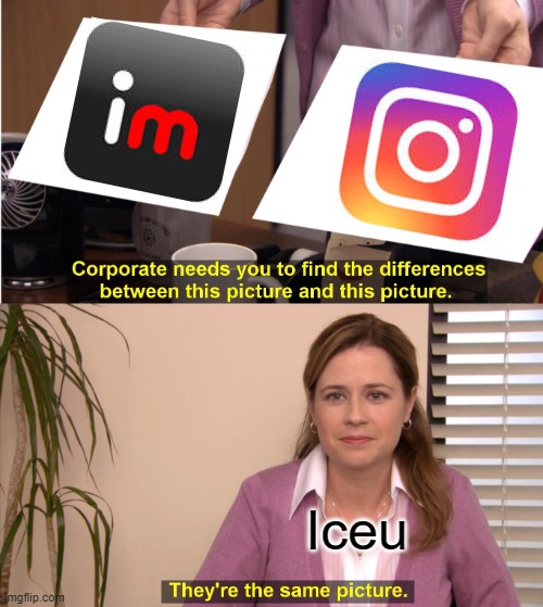 I don't think i have ever not seen Iceu on the funpage | Iceu | image tagged in memes,they're the same picture,fun,funny memes,iceu | made w/ Imgflip meme maker