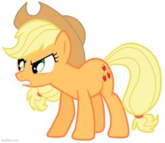 angry applejack | image tagged in angry applejack | made w/ Imgflip meme maker