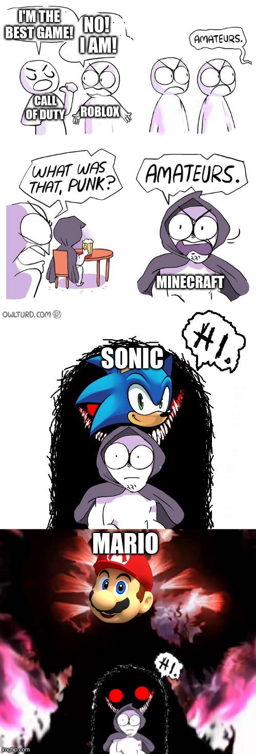 Gaming... |  I'M THE BEST GAME! NO!
 I AM! ROBLOX; CALL OF DUTY; MINECRAFT; SONIC; MARIO | image tagged in amateurs 4 0,sonic the hedgehog | made w/ Imgflip meme maker