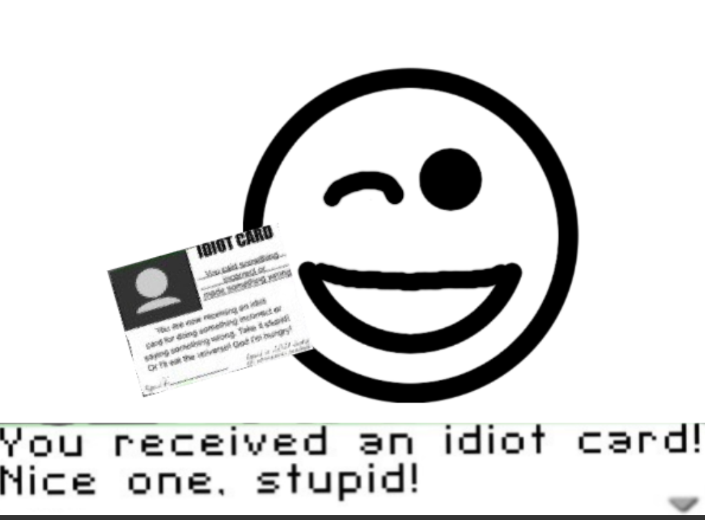 Idiot card x You are an Idiot virus Blank Template - Imgflip