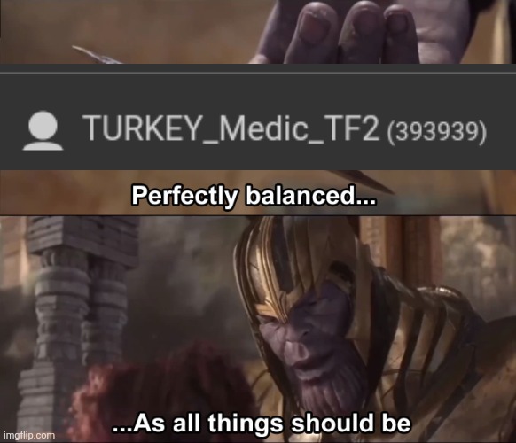 Thanos perfectly balanced as all things should be | image tagged in thanos perfectly balanced as all things should be | made w/ Imgflip meme maker