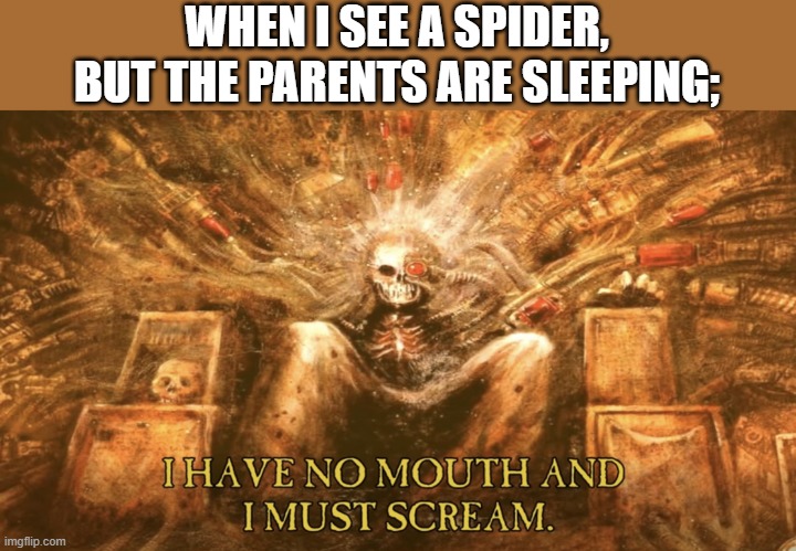 I Have No Mouth And I Must Scream Imgflip 2649