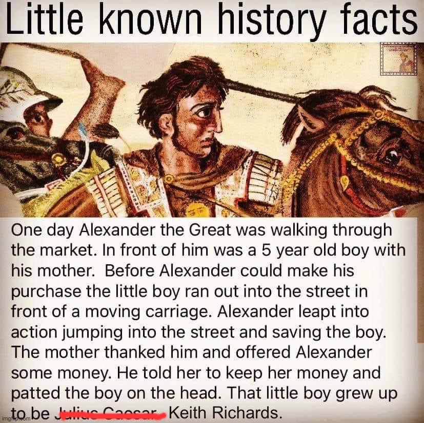 title | Keith Richards. | image tagged in alexander the great saves julius caesar,alexander the great,julius caesar,keith richards,facts,history | made w/ Imgflip meme maker