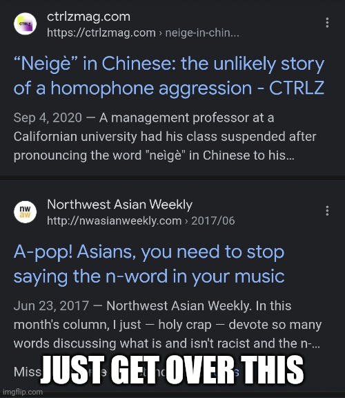 Lmaooo | JUST GET OVER THIS | image tagged in racist,n word | made w/ Imgflip meme maker