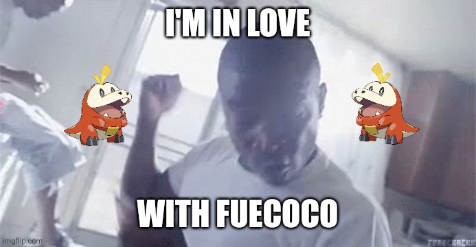 Who else is replying the #FuecocoSquad? | I'M IN LOVE; WITH FUECOCO | image tagged in ot genasis i'm in love with the coco,pokemon,fuecoco,scarlet and violet,fuecoco squad,gen 9 | made w/ Imgflip meme maker