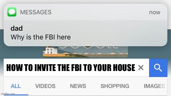 Yay it worked! #bonehurtingjuice | HOW TO INVITE THE FBI TO YOUR HOUSE | image tagged in dad text why is the fbi here,bone hurting juice,anti meme,funny,memes | made w/ Imgflip meme maker