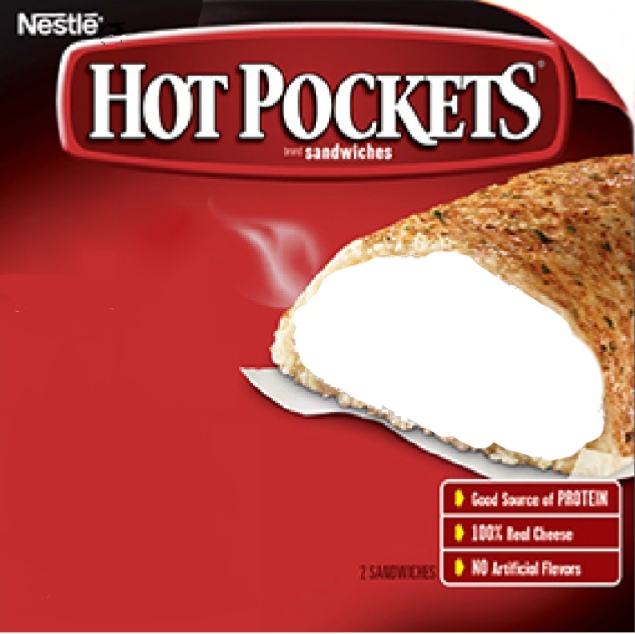 High Quality Blank Hot Pockets Blank Meme Template