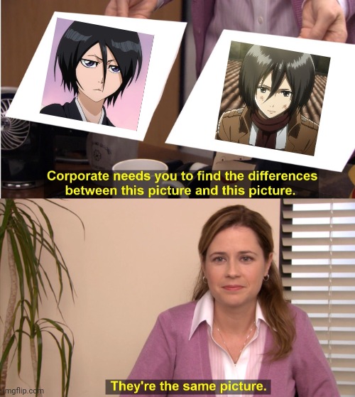 it's true | image tagged in memes,they're the same picture,bleach,attack on titan,anime | made w/ Imgflip meme maker