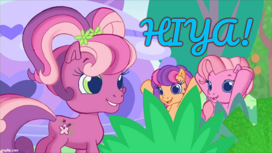 G3.5. time | HIYA! | image tagged in my little pony,mlp,mlp meme,hey,cartoon,surprise | made w/ Imgflip meme maker