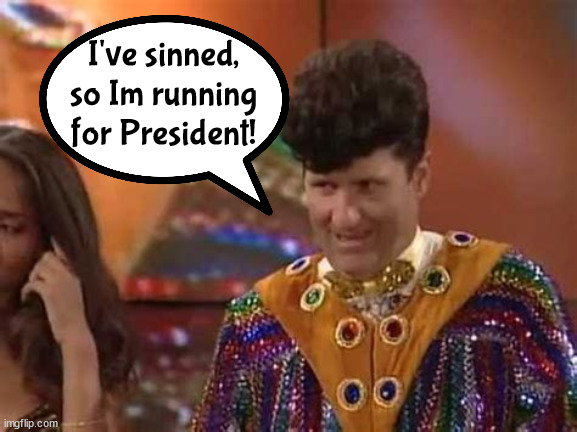 No maga | I've sinned, so Im running for President! | image tagged in running | made w/ Imgflip meme maker