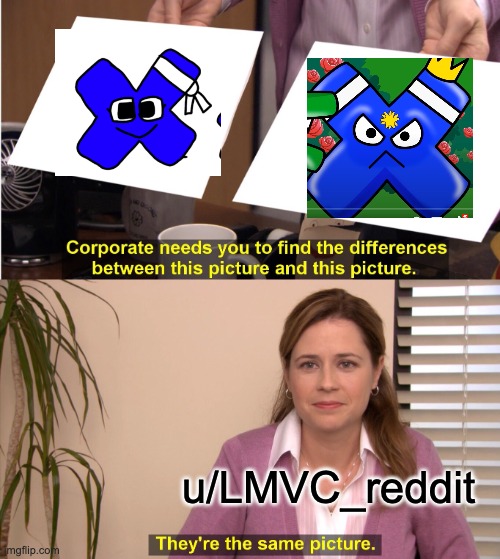 credits to u/LMVC_reddit for StarX lol | u/LMVC_reddit | image tagged in memes,they're the same picture,alphabet lore,reddit | made w/ Imgflip meme maker