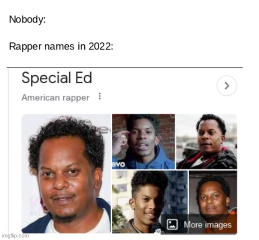 bru | image tagged in special education,rappers | made w/ Imgflip meme maker