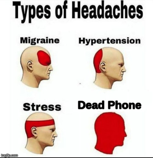 dead phone | Dead Phone | image tagged in types of headaches meme | made w/ Imgflip meme maker