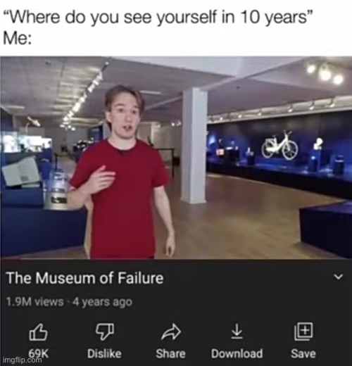 I am failure | image tagged in failure,yes | made w/ Imgflip meme maker