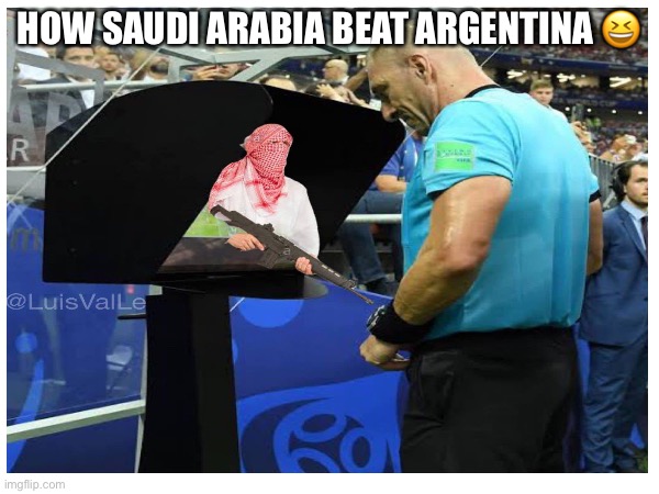 How Saudi Arabia beat Argentina ? | HOW SAUDI ARABIA BEAT ARGENTINA 😆 | image tagged in argentina | made w/ Imgflip meme maker