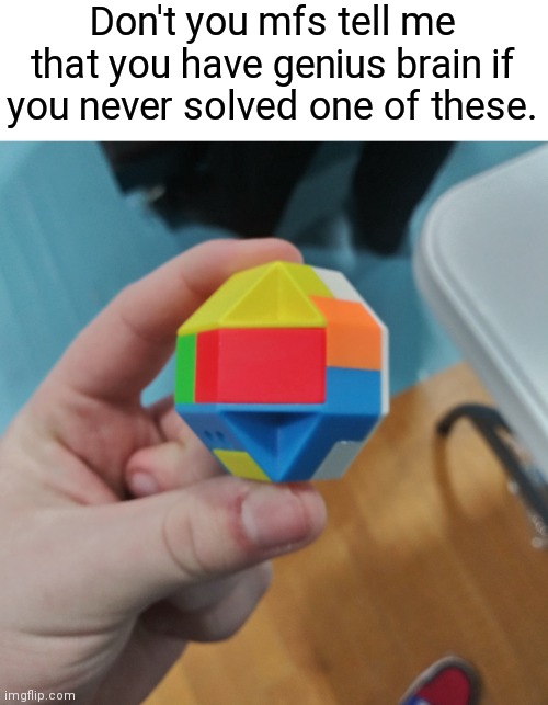 Don't you mfs tell me that you have genius brain if you never solved one of these. | image tagged in yeah this is big brain time,memes | made w/ Imgflip meme maker