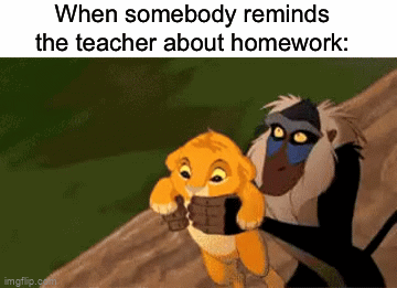 when that one kid reminds the teacher about homework gif