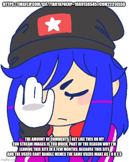 This is disappointing | HTTPS://IMGFLIP.COM/GIF/71BR18?NERP=1669138545#COM22314550; THE AMOUNT OF COMMENTS I GET LIKE THIS ON MY FUN STREAM IMAGES IS TOO MUCH. PART OF THE REASON WHY I'M LEAVING THIS SITE IN A FEW MONTHS: BECAUSE THIS SITE AND THE USERS CANT HANDLE MEMES THE SAME USERS MAKE AS J O K E S | image tagged in pie charts | made w/ Imgflip meme maker