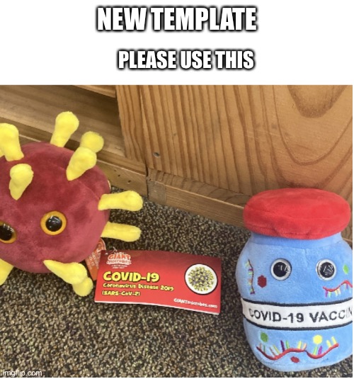 Covid and vaccine chillin’ | NEW TEMPLATE; PLEASE USE THIS | image tagged in covid and vaccine chillin | made w/ Imgflip meme maker