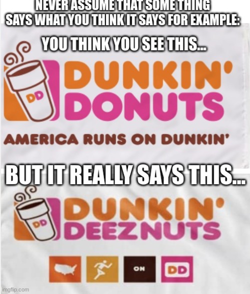 Dunkin'  ___ ____ | image tagged in dunkin',fun,memes | made w/ Imgflip meme maker