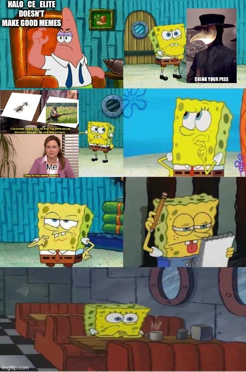 I'm really not a very good content creator | HALO_CE_ELITE DOESN'T MAKE GOOD MEMES | image tagged in spongebob diapers alternate meme | made w/ Imgflip meme maker