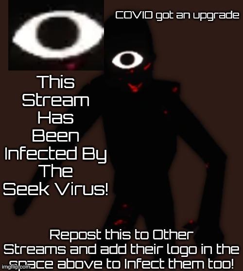 Oh no | COVID got an upgrade | image tagged in seek virus | made w/ Imgflip meme maker