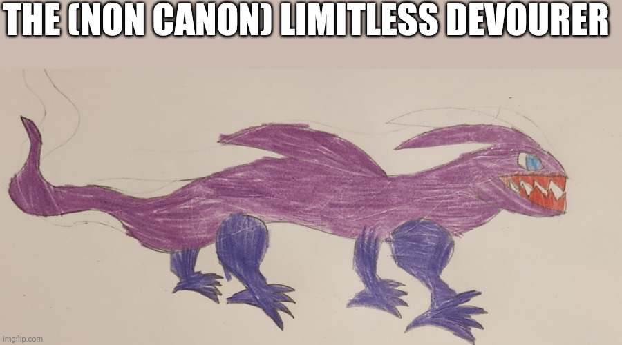 It is unstoppable  | THE (NON CANON) LIMITLESS DEVOURER | made w/ Imgflip meme maker