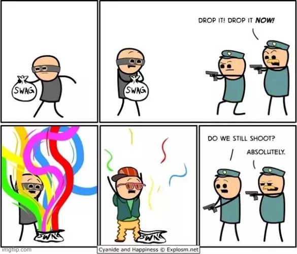 Swag | image tagged in swag,cyanide and happiness,cyanide,comics,comics/cartoons,gun | made w/ Imgflip meme maker