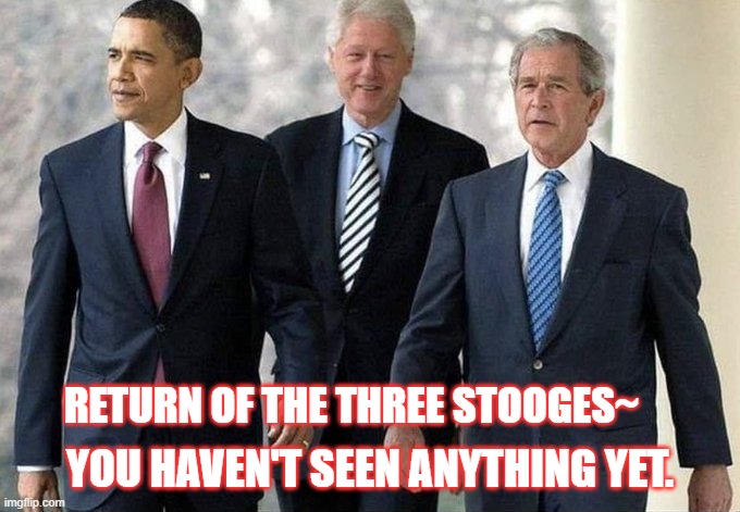 Stooges |  RETURN OF THE THREE STOOGES~; YOU HAVEN'T SEEN ANYTHING YET. | image tagged in collusion,corruption,lies | made w/ Imgflip meme maker
