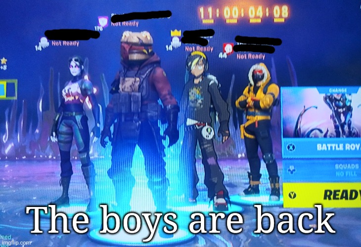 The boys are back | made w/ Imgflip meme maker