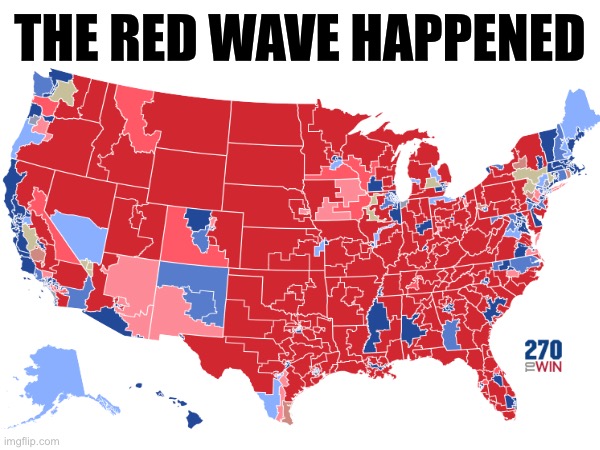 THE RED WAVE HAPPENED | made w/ Imgflip meme maker
