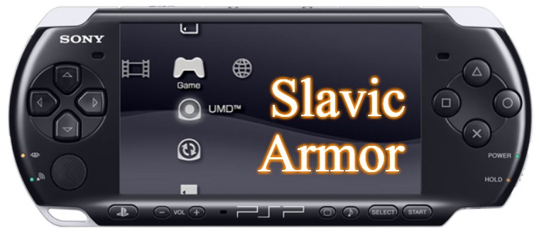 Sony PSP-3000 | Slavic Armor | image tagged in sony psp-3000,slavic armor,slavic | made w/ Imgflip meme maker
