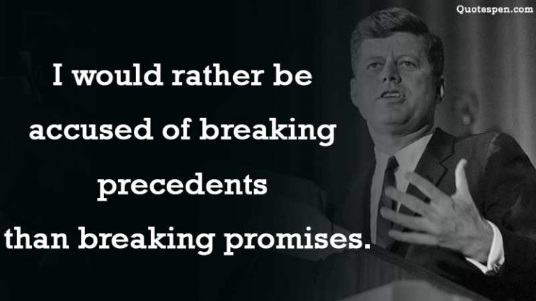 JFK quote breaking precedents Blank Meme Template